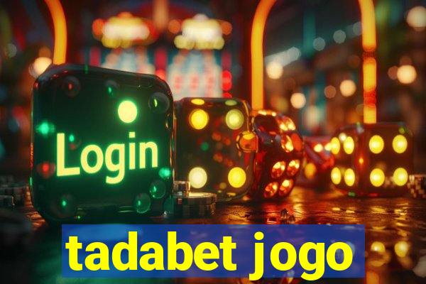 tadabet jogo